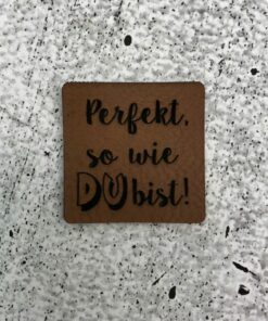 Label aus Kunstleder ♡ Perfekt, so wie du bist!