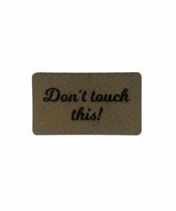 Kunstlederlabel Don´t touch this!