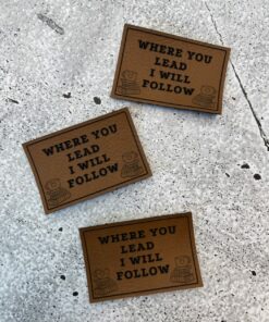 Kunstleder Label mit Schriftzug Where you lead I will follow