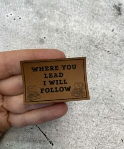 Kunstleder Label mit Schriftzug Where you lead I will follow