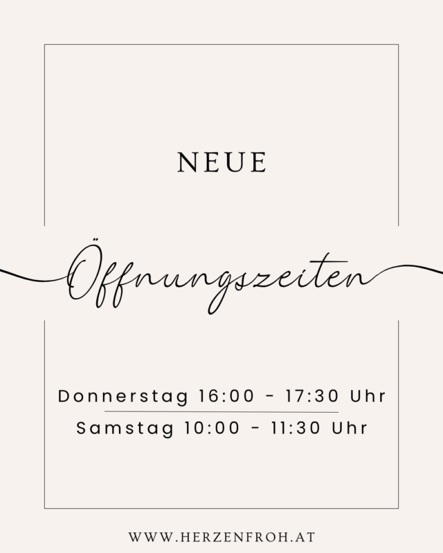 neue Öffnungszeiten bei Herzenfroh