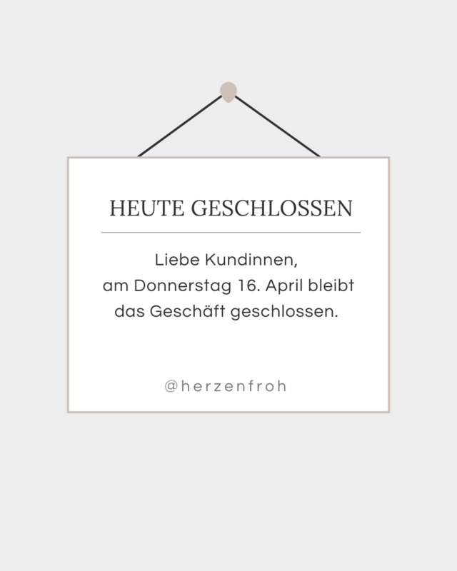 Liebe Kundinnen, wir haben am geschlossen. (1)